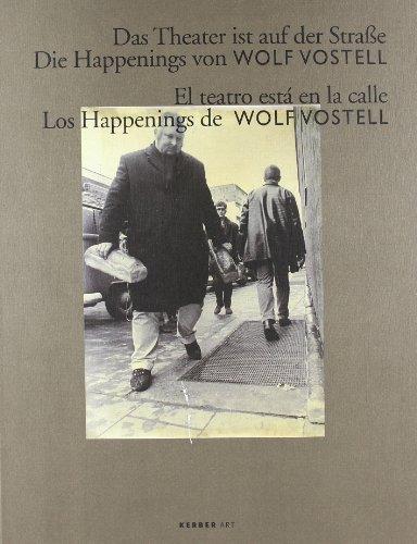 Das Theater ist auf der Straße: Die Happenings von Wolf Vostell