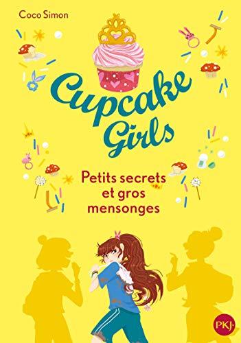 Cupcake girls. Vol. 25. Petits secrets et gros mensonges