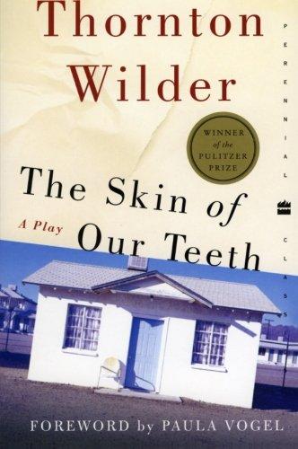 The Skin of Our Teeth: A Play (Perennial Classics)