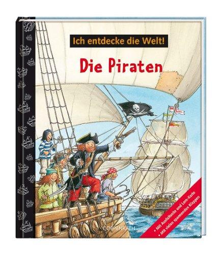 Ich entdecke die Welt! : Die Piraten