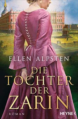 Die Tochter der Zarin: Historischer Roman (Die Zarin-Saga, Band 2)