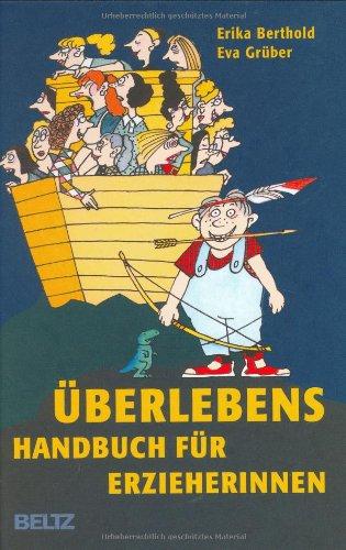 Überlebenshandbuch für Erzieherinnen