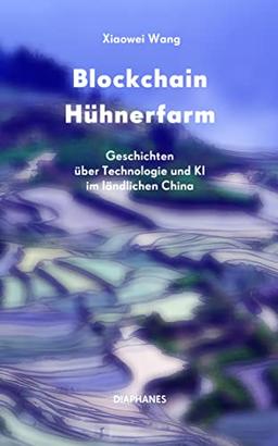 Blockchain Hühnerfarm: Geschichten über Technologie und KI im ländlichen China