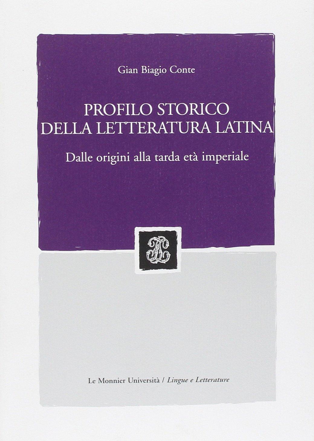 Profilo storico della letteratura latina. Dalle origini alla tarda età imperiale