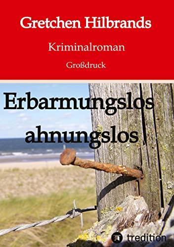 Erbarmungslos ahnungslos