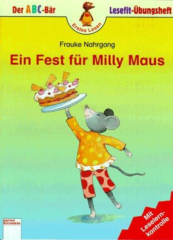 Ein Fest für Milly Maus. ( Ab 6 J.)