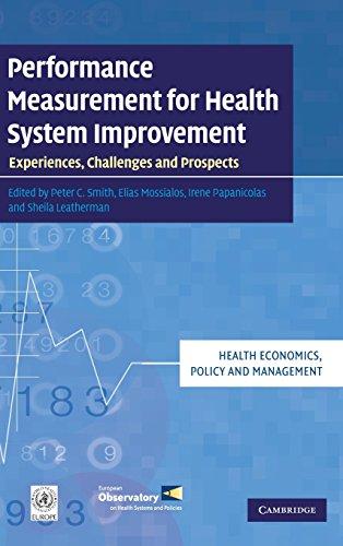 Performance Measurement for Health System Improvement: Experiences, Challenges and Prospects (Health Economics, Policy and Management)