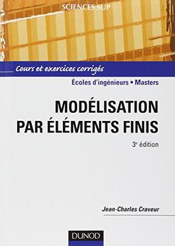 Modélisation des éléments finis : cours et exercices corrigés