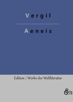 Aeneis: Publius Vergilius Maro (Edition Werke der Weltliteratur - Hardcover)