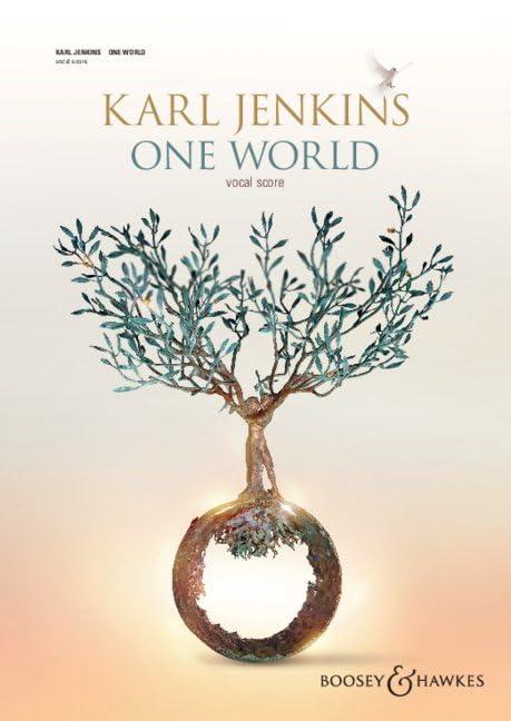 One World: Soli (Sopran, Mezzosopran, Bariton), Chor und Orchester. Klavierauszug.