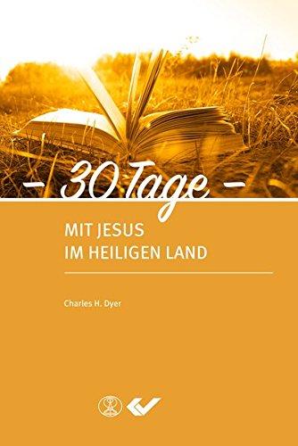 30 Tage mit Jesus im Heiligen Land