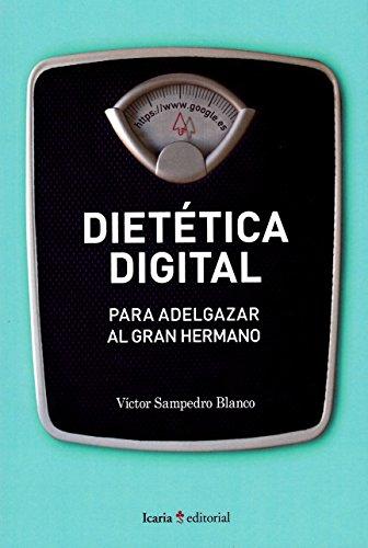 Dietética digital . Para adelgazar al gran hermano (fuera de coleccion, Band 1)