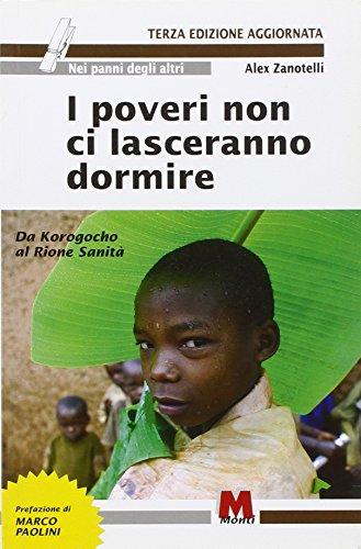 I poveri non ci lasceranno dormire. Da Korogocho al Rione Sanità (Nei panni degli altri)