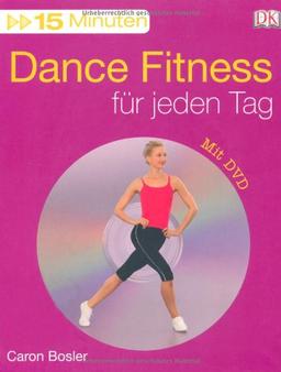 15 Minuten Dance Fitness für jeden Tag