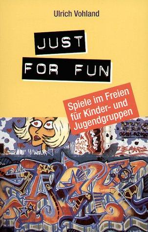 Just for fun: Spiele im Freien für Kinder- und Jugendgruppen