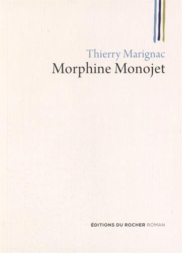 Morphine Monojet ou Les fils perdus