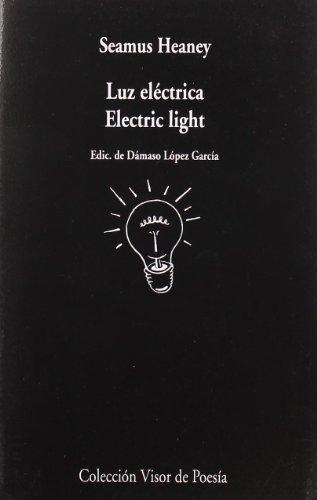 Luz eléctrica: Electric light (Visor de Poesía, Band 503)