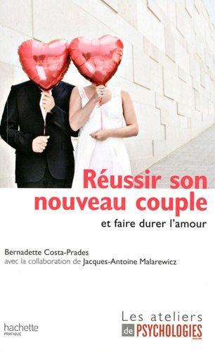 Réussir son nouveau couple et faire durer l'amour