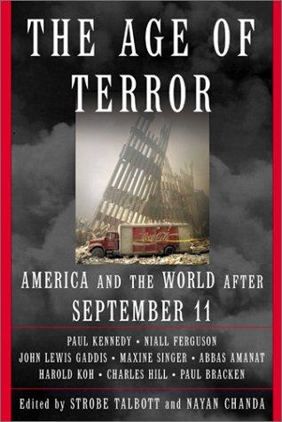 The Age Of Terror: America and the World After September 11