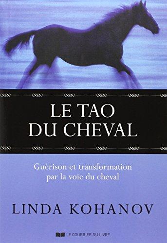 Le tao du cheval : guérison et transformation par la voie du cheval