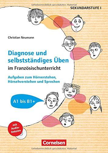 Diagnose und selbstständiges Üben im Französischunterricht: Aufgaben zum Hörverstehen, Hörsehverstehen und Sprechen: Kopiervorlagen mit Audio-CD