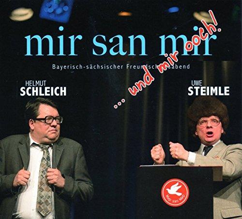 Mir san mir...und mir ooch!: Ein Bayrisch-sächsischer Freundschaftsabend