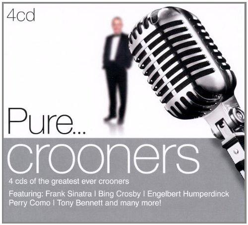 Pure...Crooners