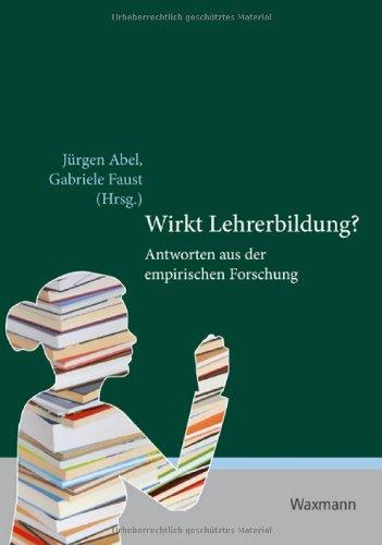 Wirkt Lehrerbildung?: Antworten aus der empirischen Forschung