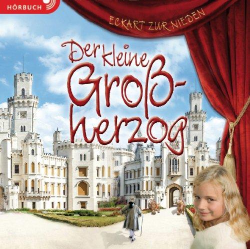 Der kleine Großherzog (Hörbuch)