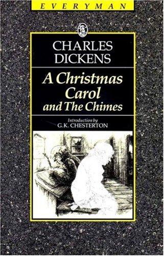 A Christmas Carol and the Chimes (Everyman's Library)