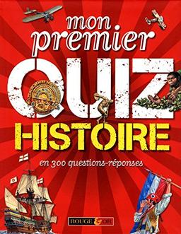 Mon premier quiz histoire : en 300 questions-réponses