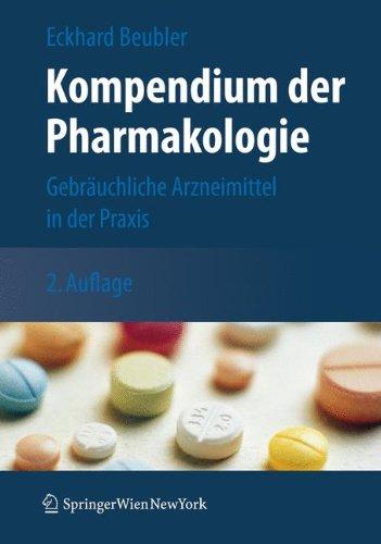 Kompendium der Pharmakologie: Gebräuchliche Arzneimittel in der Praxis