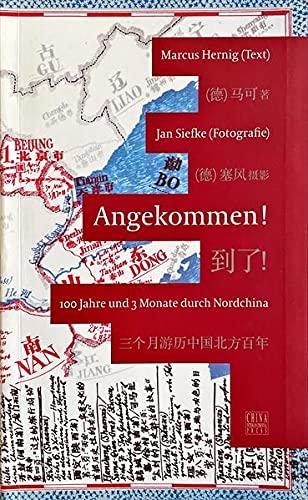 Angekommen! 100 Jahre und 3 Monate durch Nordchina.