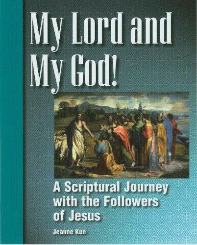 My Lord and My God: Scriptural Journey with the Followers of Jesus