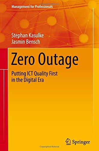 Zero Outage: Putting ICT Quality First in the Digital Era (Management for Professionals)