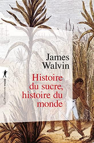 Histoire du sucre, histoire du monde