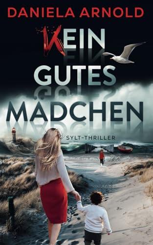 Kein gutes Mädchen: Sylt-Thriller