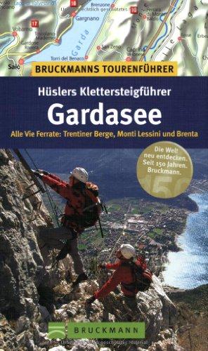 Tourenführer Hüslers Klettersteigführer: Alle Vie Ferrate: Trentiner Berge, Monti Lessini und Brenta