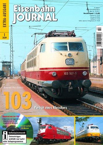 103 - Porträt eines Klassikers - mit Video-DVD - Eisenbahn Journal Extra 1-2009