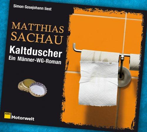 Kaltduscher: Ein Männer-WG-Roman, 4 CDs (ADAC Motorwelt Hörbuchedition)