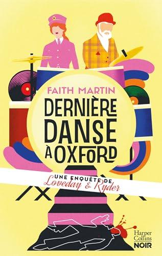 Dernière danse à Oxford: Une nouvelle enquête de Loveday et Ryder, un cosy mystery 100% british