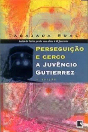 Perseguição E Cerco A Juvêncio Gutierrez (Em Portuguese do Brasil)