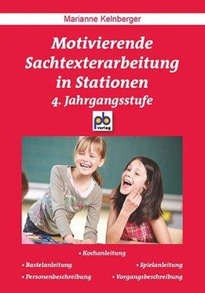 Motivierende Sachtexterarbeitung in Stationen. 4. Jahrgangsstufe