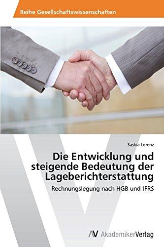 Die Entwicklung und steigende Bedeutung der Lageberichterstattung: Rechnungslegung nach HGB und IFRS