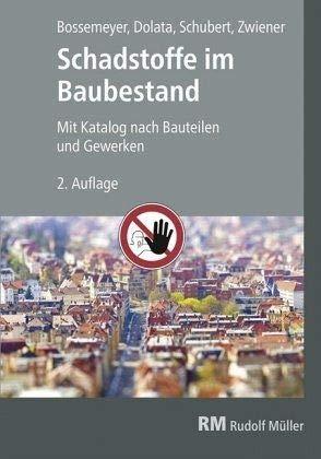 Schadstoffe im Baubestand: Mit Katalog nach Bauteilen und Gewerken