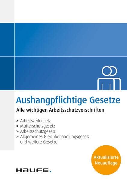 Aushangpflichtige Gesetze: Alle wichtigen Arbeitsschutzvorschriften 2023 schnell und bequem erfüllen