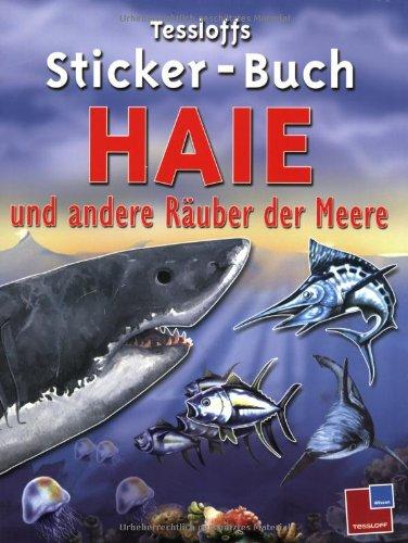 Tessloffs Sticker-Buch Haie und andere Räuber der Meere