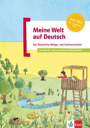 Meine Welt auf Deutsch: Der illustrierte Alltags- und Sachwortschatz