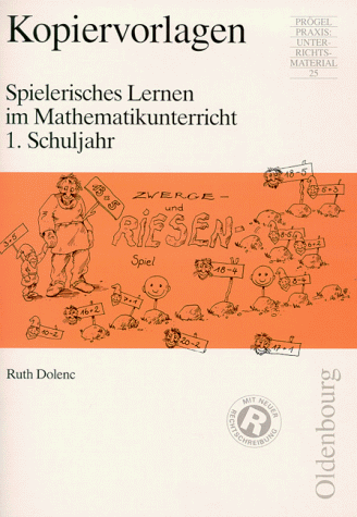 Spielerisches Lernen im Mathematikunterricht, 1. Schuljahr, neue Rechtschreibung