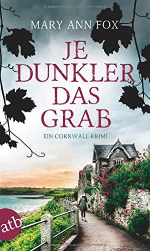 Je dunkler das Grab: Ein Cornwall-Krimi (Mags Blake, Band 2)